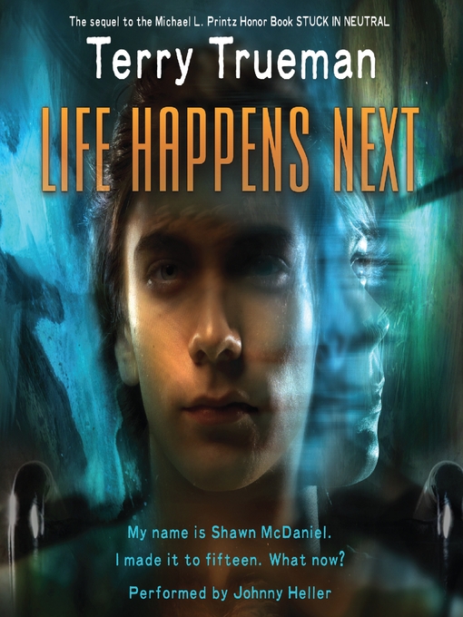 Title details for Life Happens Next by Terry Trueman - Wait list
